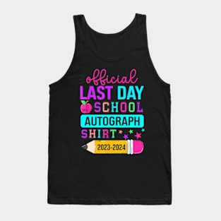 Official Last Day Of School Autograph Pencil 2023-2024 Tank Top